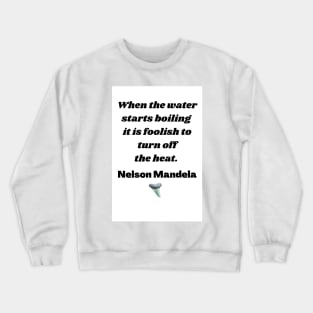 Nelson Mandela Inspirational Quote Crewneck Sweatshirt